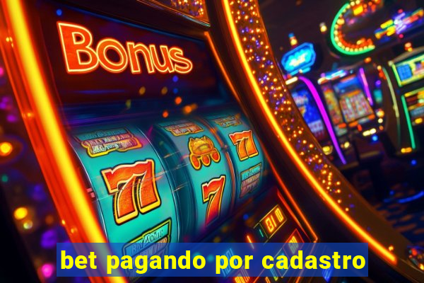 bet pagando por cadastro